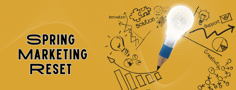 Spring Marketing Reset Feb26